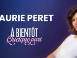 Replay À bientôt quelque part - Laurie Peret - À bientôt quelque part