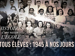 Replay Histoires d'une nation : l'école - Tous élevés : 1945 à nos jours