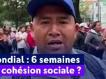 Replay On a de l'info - Mondial : 6 semaines de cohésion sociale ?