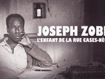 Replay Outremer.ledoc - Joseph Zobel, l'enfant de la rue Cases-Nègres