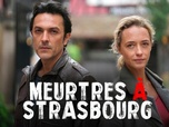Replay Meurtres à Strasbourg