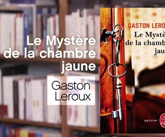 Replay La p'tite librairie - Le Mystère de la chambre jaune - Gaston Leroux