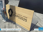 Replay Les dossiers d'ICI - Expo universelle Osaka, pavillon Français