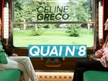 Replay Quai n°8 - Céline Greco