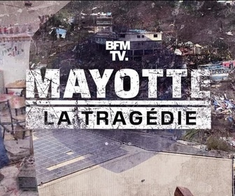 Replay Les émissions spéciales - Mayotte, la tragédie : revoir notre émission spéciale