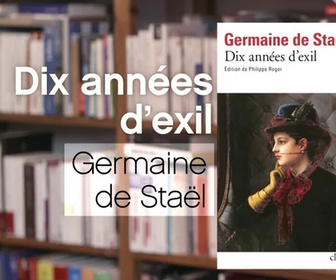 Replay La p'tite librairie - Dix années d'exil - Germaine de Staël