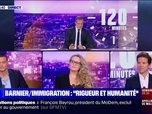 Replay Le 120 minutes - Michel Barnier veut traiter l'immigration avec rigueur et humanité - 15/09