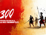 Replay 300 : La véritable histoire de la bataille des Thermopyles
