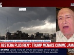 Replay BFM Grand Soir - Il ne restera plus rien : Trump menace comme jamais - 18/05