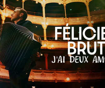 Replay Félicien Brut, j'ai deux amours
