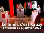 Replay Le lundi, c'est Rauzy - 07/01/2026