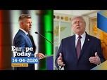 Replay Europe Today : Magyar dévoile ses priorités, Trump bloque le détroit d'Ormuz