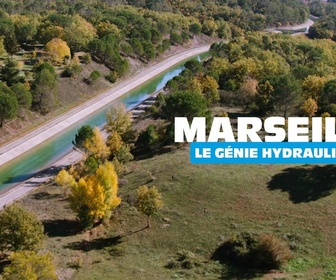 Replay Marseille : le génie hydraulique