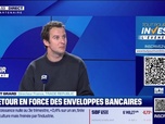 Replay BFM Bourse - Tout pour investir L'Événement : Le retour en force des enveloppes bancaires - 30/10