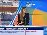 Replay Morning Retail : Comment relancer Starbucks ?, par Eva Jacquot - 01/11