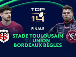 Replay Finale : Stade Toulousain vs Union Bordeaux Bègles