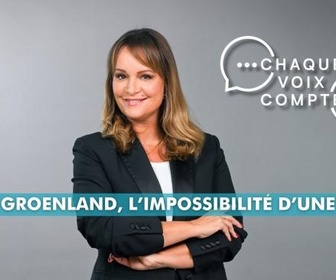 Replay Chaque voix compte - Groenland : l'impossibilité d'une île