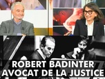 Replay DébatDoc - Robert Badinter : avocat de la justice