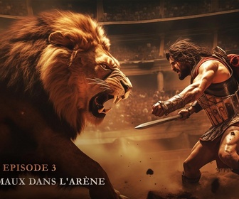 Replay Gladiateurs : des origines à la chute du Colisée - E3 - Les animaux dans l'arène