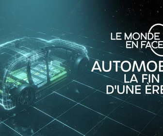 Replay Le monde en face - Automobile, la fin d'une ère ?