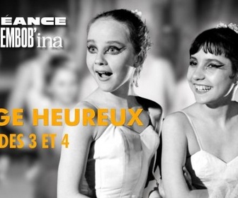 Replay Rembob'INA - L'âge heureux - épisodes 03 et 04