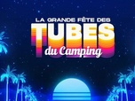 Replay La grande fête des tubes du camping - 27/06/2026