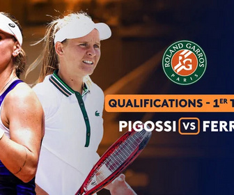 Replay Qualifications - 1er tour : Laura Pigossi vs Fiona Ferro