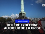 Replay LIGNE ROUGE - Colère lycéenne: au cœur de la crise