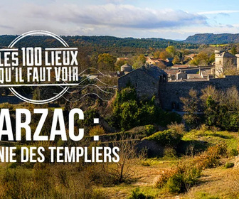 Replay Les 100 lieux qu'il faut voir - Larzac : le génie des Templiers