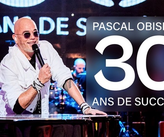 Replay Place au spectacle - Pascal Obispo : 30 ans de succès