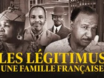 Replay Les Légitimus, une famille française