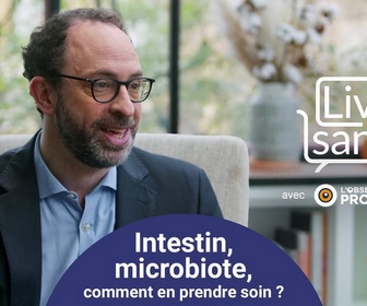 Replay Living Santé avec l'Observatoire Santé PRO BTP - Intestin, microbiote, comment en prendre soin ?
