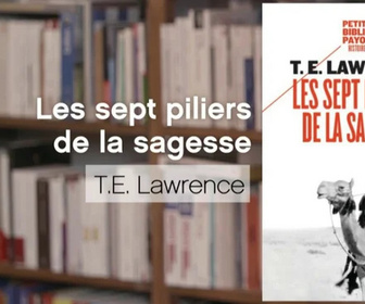 Replay La p'tite librairie - Les Sept Piliers de la sagesse - T.E. Lawrence