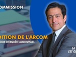 Replay La séance est ouverte ! - Commission d'enquête audiovisuel : audition de l'ARCOM - 25/11/2025