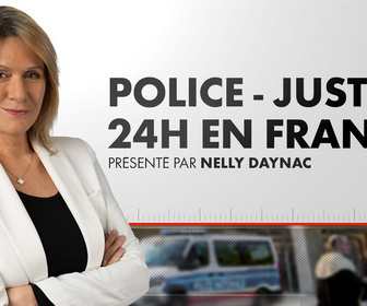 Replay Justice : 24H en France - 24H en France (Émission du 02/09/2026) - Police - Justice