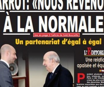 Replay Dans la presse - Relations franco-algériennes : Le dégel ?