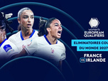 Replay Eliminatoires Coupe du monde féminine 2027 : France vs Irlande