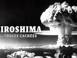 Replay Hiroshima : les traces cachées