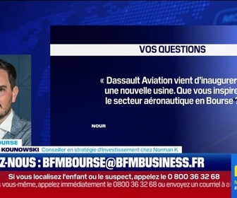 Replay BFM Bourse - Culture Bourse : Dassault Aviation vient d'inaugurer une nouvelle usine. Que vous inspire le secteur aéronautique en Bourse ? , par Julie Cohen-Heurton - 25/09
