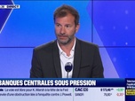 Replay Les Experts - Les banques centrales sous pression