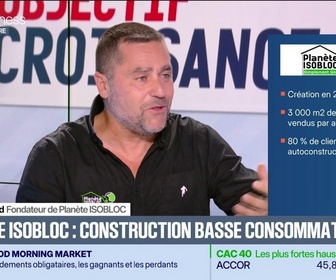 Replay Objectif Croissance - Fabrice Testud (Planète ISOBLOC) : Planète ISOBLOC, construction basse consommation - 27/09