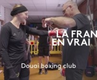 Replay france 3 Picardie : La France en vrai - Hauts-de-France - Douai boxing club