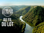 Replay Les 100 lieux qu'il faut voir - 17/06/2026