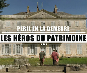 Replay Péril en la demeure, les héros du patrimoine