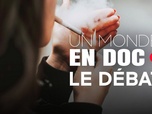 Replay Un monde en doc - Cancer du poumon : Comment dénormaliser le tabac ?