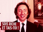 Replay Sois riche et tais-toi : épisode : La raison du plus Forbes