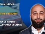 Replay La séance est ouverte ! - Temps de l'enfant : audition de membres de la convention citoyenne - 07/01/2026