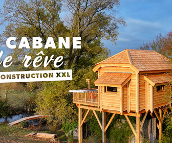 Replay Ma cabane de rêve : construction XXL