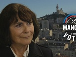Replay Manger c'est voter - Dans les Bouches-du-Rhône avec Marie-Arlette Carlotti