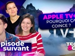 Replay Épisode suivant - Apple TV+ : pourquoi ça coince